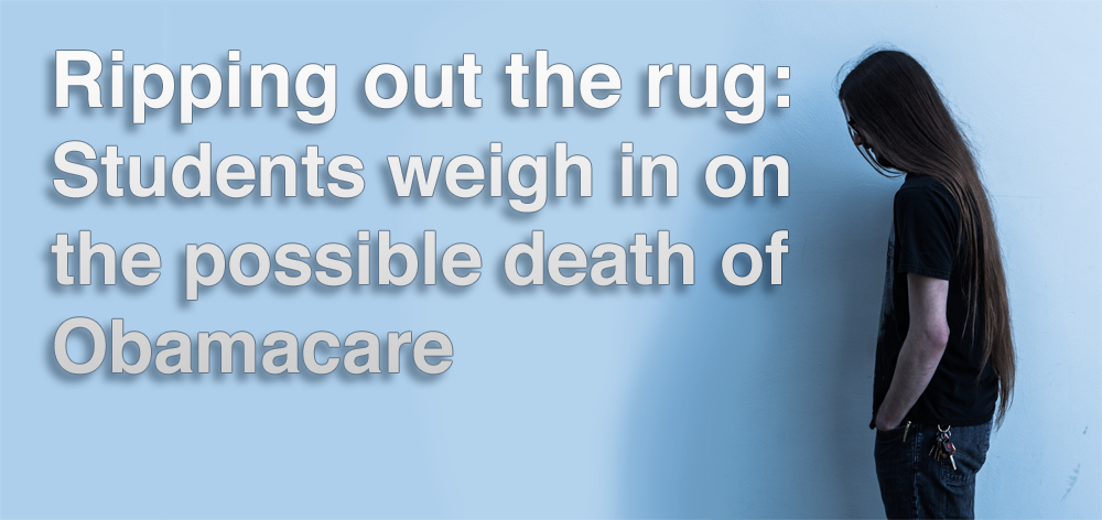 Ripping out the rug: Students weigh in on the possible death of Obamacare